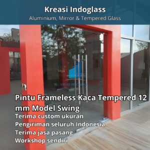 Pintu Frameless Kaca Tempered 12 mm Model Swing