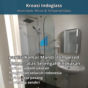 partisi Kamar Mandi Partisi Kaca Tempered 10mm - atas Setengah lingkaran