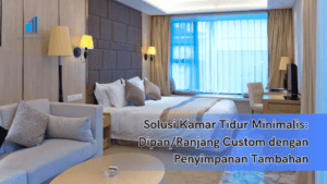 Solusi Kamar Tidur Minimalis: Dipan/Ranjang Custom dengan Penyimpanan Tambahan