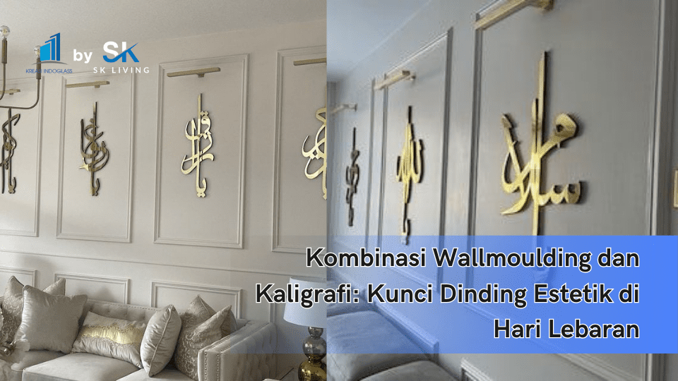 Kombinasi Wallmoulding dan Kaligrafi: Kunci Dinding Estetik di Hari Lebaran